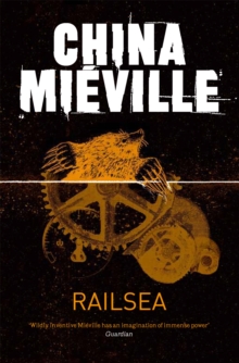Railsea, Paperback / softback Book Railsea, Paperback / softback Book