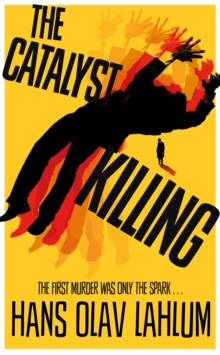 The Catalyst Killing, Paperback / softback Book The Catalyst Killing, Paperback / softback Book