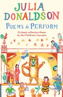 Poems to Perform : A Classic Collection Chosen by the Children's Laureate, Paperback Book Poems to Perform : A Classic Collection Chosen by the Children's Laureate, Paperback Book
