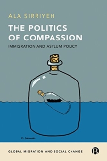 The politics of compassion : Immigration and asylum policy, Hardback Book The politics of compassion : Immigration and asylum policy, Hardback Book