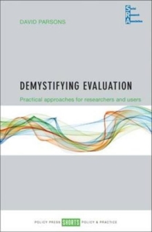 Demystifying Evaluation : Practical Approaches for Researchers and Users