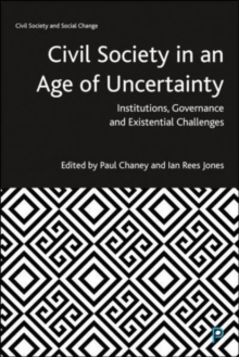 Civil Society in an Age of Uncertainty : Institutions, Governance and Existential Challenges