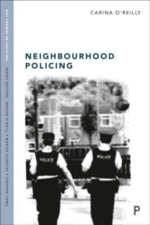 Neighbourhood Policing : Context, Practices and Challenges