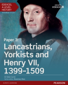 Edexcel A Level History, Paper 3: Lancastrians, Yorkists and Henry VII 1399-1509 Student Book + ActiveBook, Mixed media product Book Edexcel A Level History, Paper 3: Lancastrians, Yorkists and Henry VII 1399-1509 Student Book + ActiveBook, Mixed media product Book