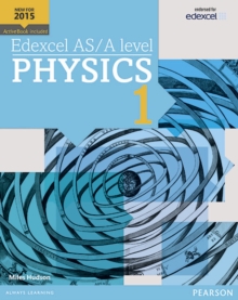 Edexcel AS/A level Physics Student Book 1 + ActiveBook