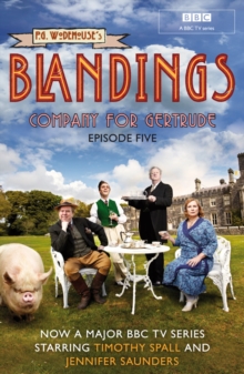 Blandings: Company for Gertrude : (Episode 5)