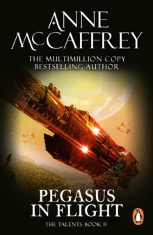 Pegasus In Flight : (The Talents: Book 2): a captivating and awe-inspiring fantasy from one of the most influential fantasy and SF novelists of her generation