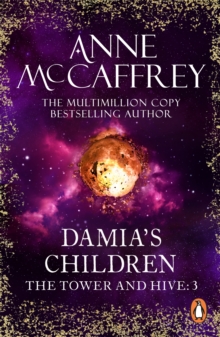 Damia's Children : (The Tower and the Hive: book 3): an engrossing, entrancing and epic fantasy from one of the most influential fantasy and SF novelists of her generation