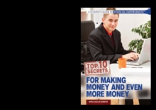 Top 10 Secrets for Making Money and Even More Money