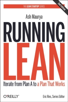 Running Lean : Iterate from Plan A to a Plan That Works, Paperback Book Running Lean : Iterate from Plan A to a Plan That Works, Paperback Book