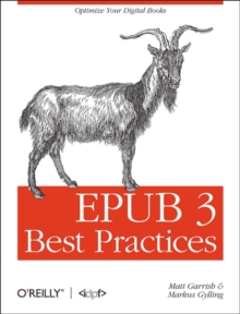 EPUB 3 Best Practices, Paperback / softback Book EPUB 3 Best Practices, Paperback / softback Book