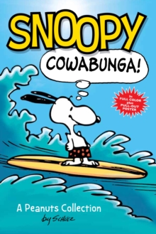 Snoopy: Cowabunga! : A PEANUTS Collection