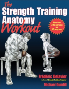 Strength Training Anatomy Workout, The, Paperback Book Strength Training Anatomy Workout, The, Paperback Book
