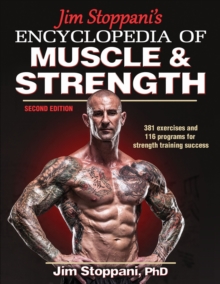 Jim Stoppani's Encyclopedia of Muscle & Strength, Paperback / softback Book Jim Stoppani's Encyclopedia of Muscle & Strength, Paperback / softback Book