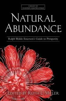 Natural Abundance : Ralph Waldo Emerson's Guide to Prosperity