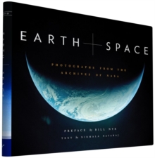 Earth and Space : Photographs from the Archives of NASA, Hardback Book Earth and Space : Photographs from the Archives of NASA, Hardback Book