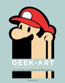 Geek-Art: An Anthology, Paperback Book Geek-Art: An Anthology, Paperback Book