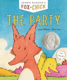 Fox & Chick: The Party : and Other Stories, Hardback Book Fox & Chick: The Party : and Other Stories, Hardback Book