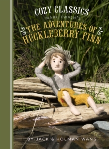 Cozy Classics: The Adventures of Huckleberry Finn