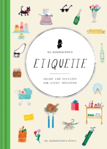 Mr. Boddington's Etiquette : Charm and Civility for Every Occasion, Hardback Book Mr. Boddington's Etiquette : Charm and Civility for Every Occasion, Hardback Book