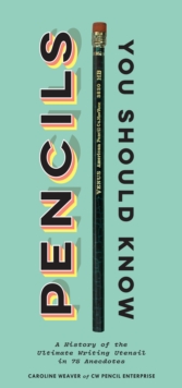 Pencils You Should Know, Hardback Book Pencils You Should Know, Hardback Book