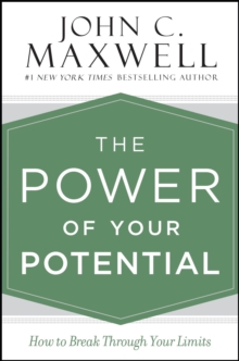 The Power of Your Potential : How to Break Through Your Limits, Hardback Book The Power of Your Potential : How to Break Through Your Limits, Hardback Book