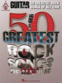 Guitar World : 50 Greatest Rock Songs Of All Time, Paperback / softback Book Guitar World : 50 Greatest Rock Songs Of All Time, Paperback / softback Book