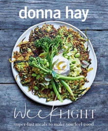 Week Light : Super-Fast Meals to Make You Feel Good, Paperback / softback Book Week Light : Super-Fast Meals to Make You Feel Good, Paperback / softback Book