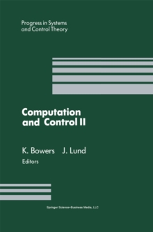 Computation and Control II : Proceedings of the Second Bozeman Conference, Bozeman, Montana, August 1-7, 1990