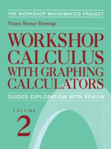 Workshop Calculus with Graphing Calculators : Guided Exploration with Review
