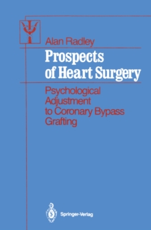 Prospects of Heart Surgery : Psychological Adjustment to Coronary Bypass Grafting
