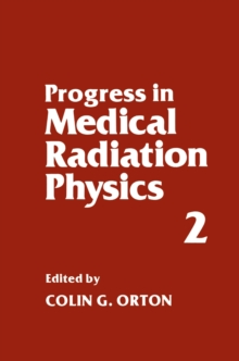 Progress in Medical Radiation Physics : Volume 2
