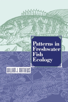 Patterns in Freshwater Fish Ecology, Paperback / softback Book Patterns in Freshwater Fish Ecology, Paperback / softback Book