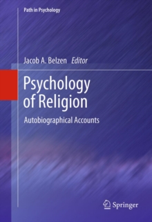 Psychology of Religion : Autobiographical Accounts