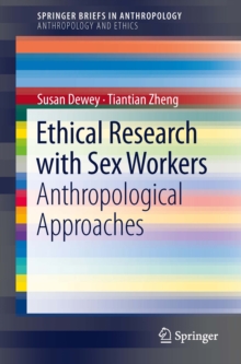 Ethical Research with Sex Workers : Anthropological Approaches