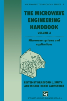 The Microwave Engineering Handbook : Microwave systems and applications