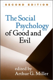 The Social Psychology of Good and Evil, Paperback / softback Book The Social Psychology of Good and Evil, Paperback / softback Book