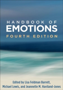 Handbook of Emotions, Fourth Edition, Paperback / softback Book Handbook of Emotions, Fourth Edition, Paperback / softback Book