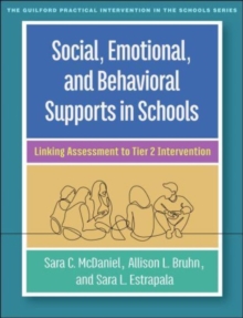 Social, Emotional, and Behavioral Supports in Schools : Linking Assessment to Tier 2 Intervention