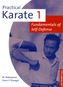 Practical Karate Volume 1 : Fundamentals of Self-Defense