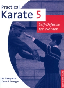 Practical Karate Volume 5 : Self-Defense for Women