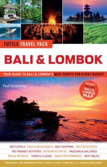 Bali & Lombok Tuttle Travel Pack : Your Guide to Bali & Lombok's Best Sights for Every Budget