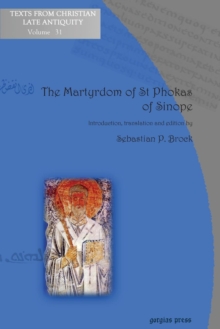 The Martyrdom of St Phokas of Sinope : The Syriac Version