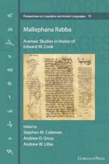 Mallephana Rabba : Aramaic Studies in Honor of Edward M. Cook