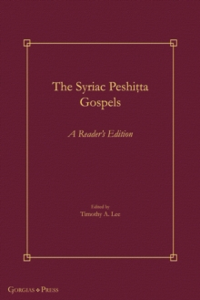 The Syriac Peshiṭta Gospels : A Reader's Edition