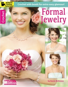 Formal Jewelry : Crochet with Beads for Extra-Easy Glamour!, Paperback / softback Book Formal Jewelry : Crochet with Beads for Extra-Easy Glamour!, Paperback / softback Book