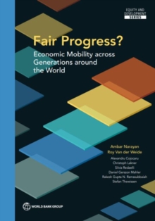 Fair progress? : economic mobility across generations around the world, Paperback / softback Book Fair progress? : economic mobility across generations around the world, Paperback / softback Book
