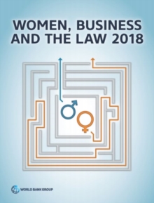 Women, business and the law 2018 : empowering women, Paperback / softback Book Women, business and the law 2018 : empowering women, Paperback / softback Book