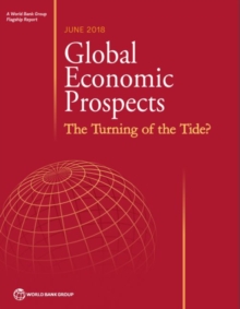 Global economic prospects, June 2017 : the turning of the tide?, Paperback / softback Book Global economic prospects, June 2017 : the turning of the tide?, Paperback / softback Book