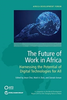 The future of work in Africa : harnessing the potential of digital technologies for all